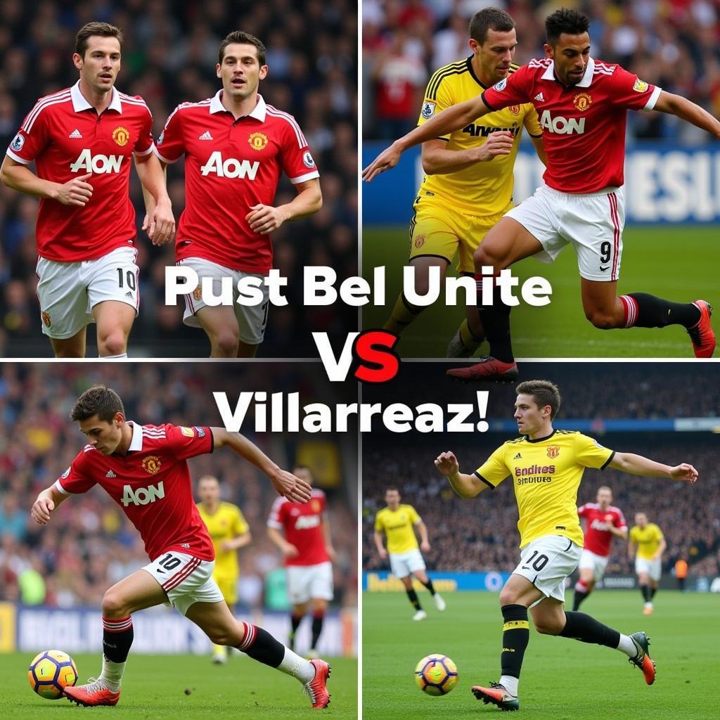 Manchester United vs Villarreal: Lịch sử đối đầu