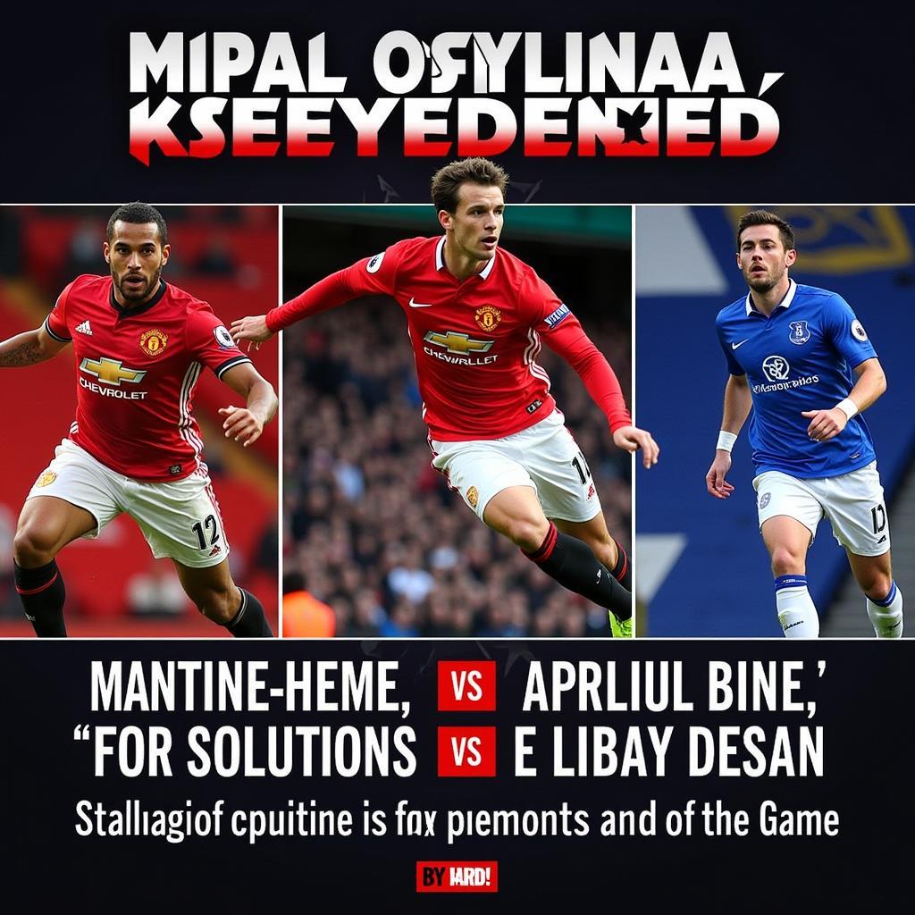 Những điểm nổi bật trận đấu Man Utd vs Everton