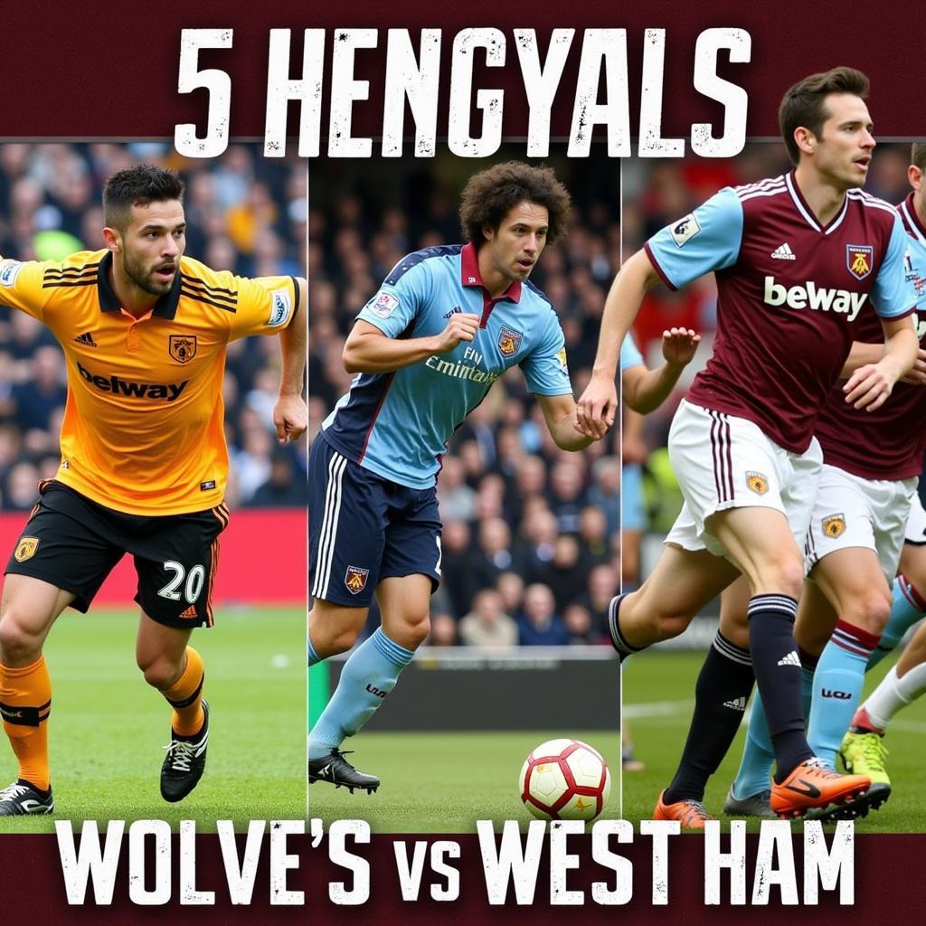 Những khoảnh khắc đáng nhớ trong lịch sử đối đầu Wolves vs West Ham