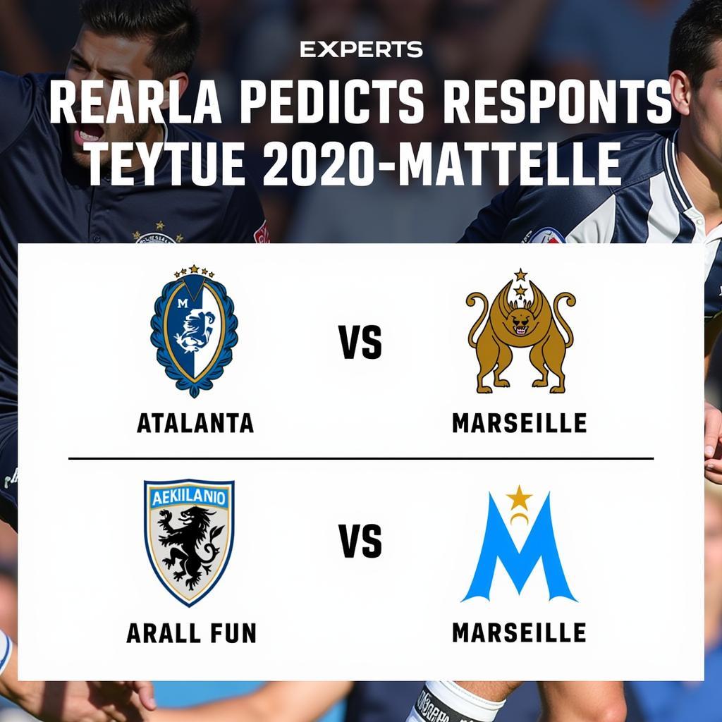 Các chuyên gia dự đoán kết quả trận đấu giữa Atalanta và Marseille.