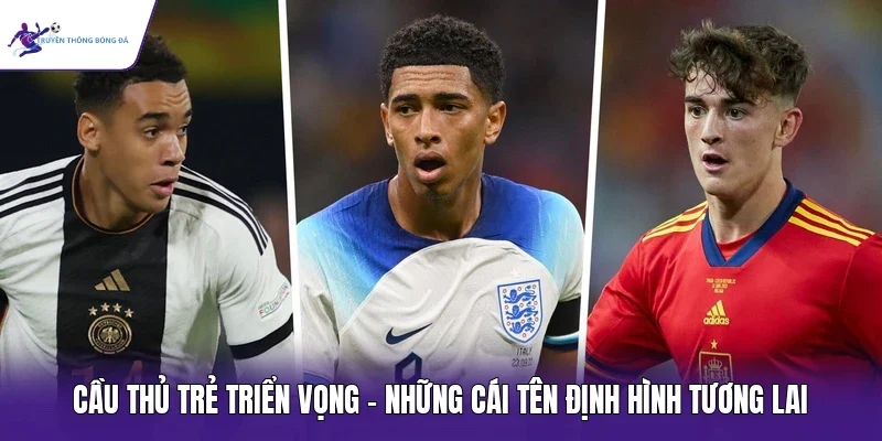 Cầu thủ trẻ triển vọng