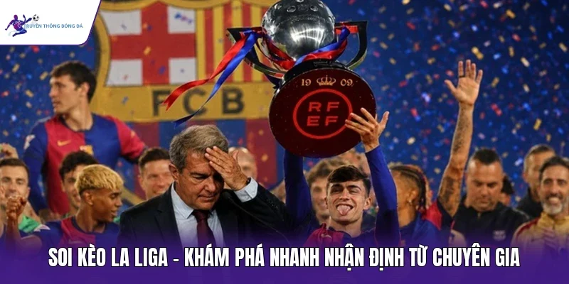 soi kèo La Liga
