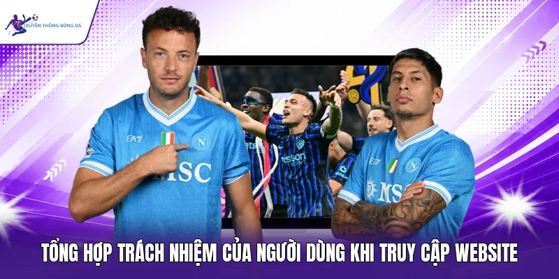 Tổng hợp trách nhiệm của người dùng khi truy cập website