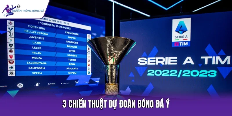 3 chiến thuật dự đoán bóng đá Ý