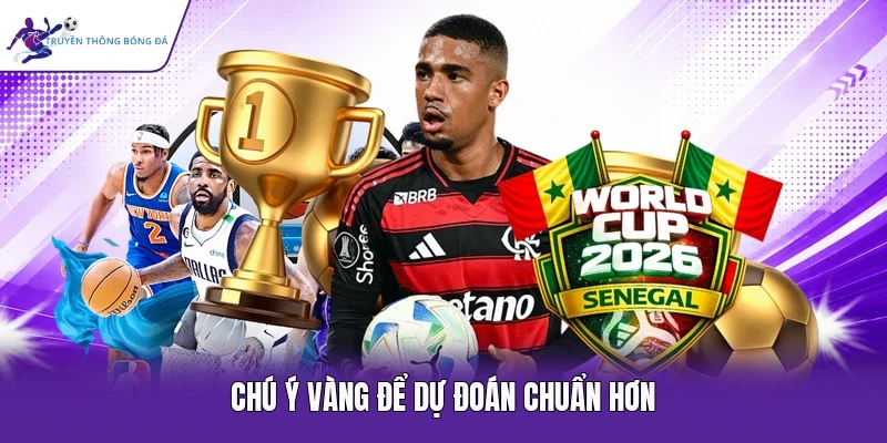 Chú ý vàng để dự đoán chuẩn hơn