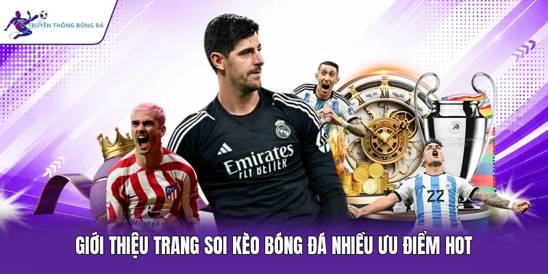 Giới thiệu trang soi kèo bóng đá nhiều ưu điểm hot