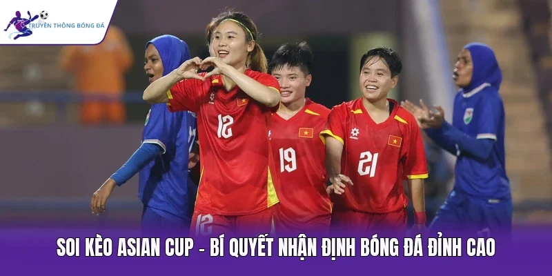 Soi kèo Asian Cup