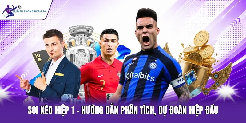 soi kèo hiệp 1