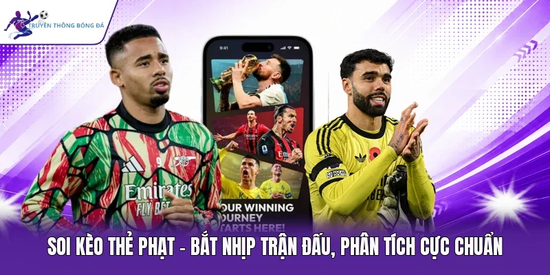 soi kèo thẻ phạt