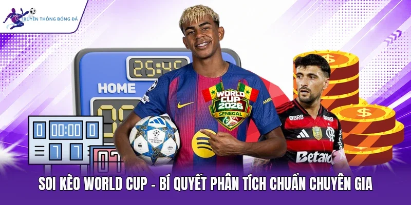 Soi kèo World Cup