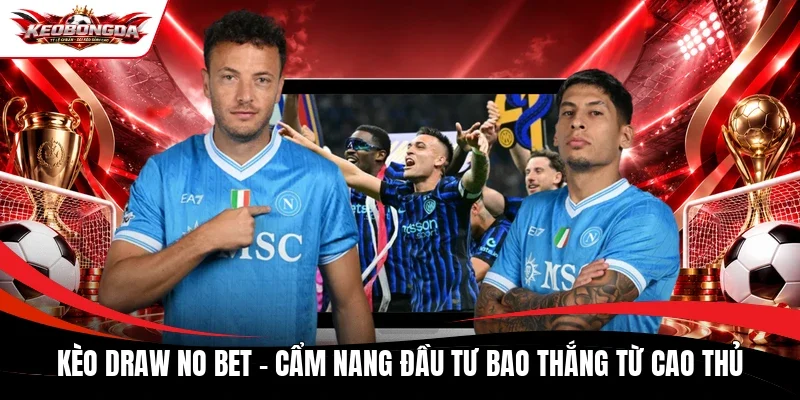 Kèo Draw No Bet