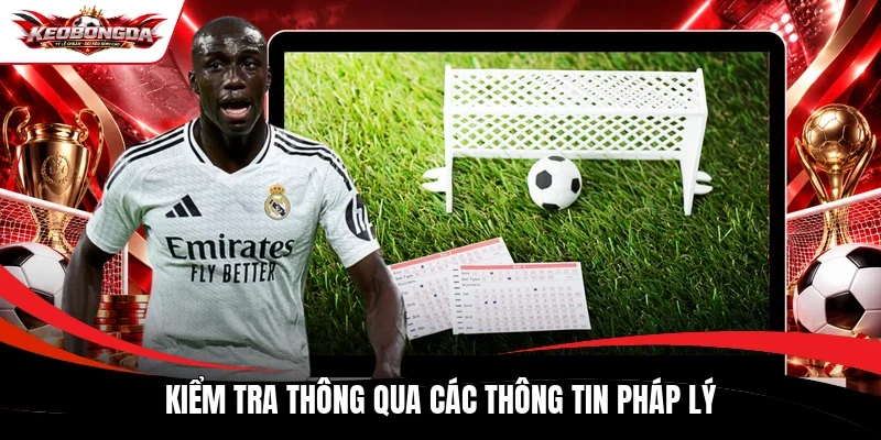 Kiểm tra thông qua các thông tin pháp lý
